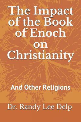 The Impact of the Book of Enoch on Christianity... 172047740X Book Cover