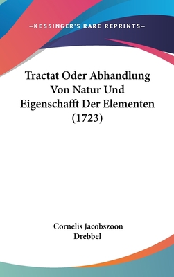 Tractat Oder Abhandlung Von Natur Und Eigenscha... [German] 112006211X Book Cover