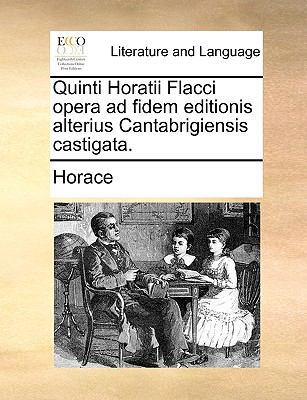 Quinti Horatii Flacci Opera Ad Fidem Editionis ... [Latin] 1170706975 Book Cover