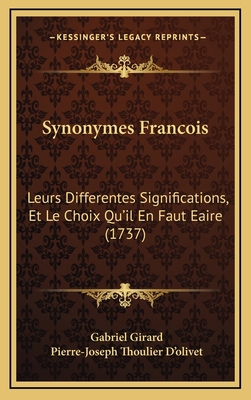 Synonymes Francois: Leurs Differentes Significa... [French] 1165863073 Book Cover