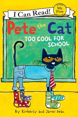 Pete the Cat: Too Cool for School 0062110756 Book Cover