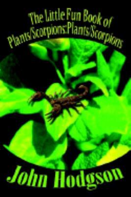 The Little Fun Book of Plants/Scorpions: Plants... 1410749053 Book Cover