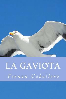 La Gaviota (Novela de Costumbres) [Spanish] 1532846460 Book Cover