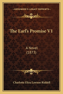 The Earl's Promise V1: A Novel (1873) 1165109190 Book Cover
