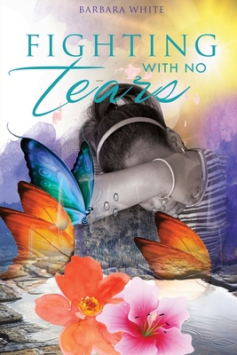 Fighting With No Tears B085RRT4M4 Book Cover