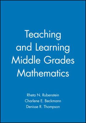 Teaching and Learning Middle Grades Mathematics 0470412534 Book Cover
