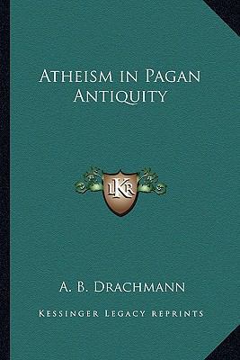 Atheism in Pagan Antiquity 1162762527 Book Cover