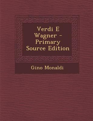 Verdi E Wagner - Primary Source Edition [Italian] 1293340049 Book Cover