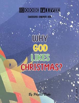 Why God Likes Christmas? 1966782829 Book Cover