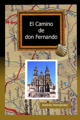 El Camino de Don Fernando [Spanish] 1326660012 Book Cover