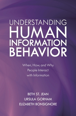 Understanding Human Information Behavior: When,... 1538119137 Book Cover