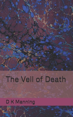The Veil of Death 1540667863 Book Cover