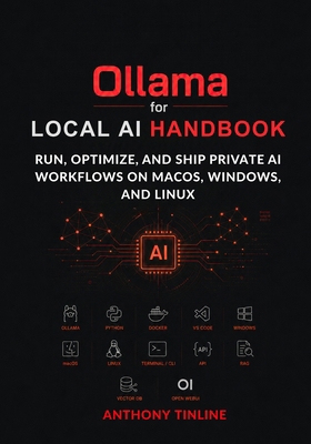 Ollama for Local AI Handbook: Run, Optimize, an... B0GZT8X5JH Book Cover