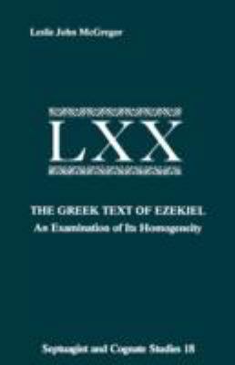 The Greek Text Ezekiel: An Examination of Its H... 0891309039 Book Cover