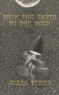 From the Earth to the Moon 1774261812 Book Cover