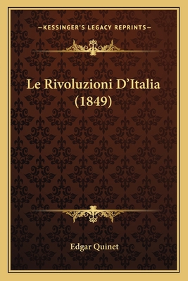 Le Rivoluzioni D'Italia (1849) [Italian] 1166734447 Book Cover