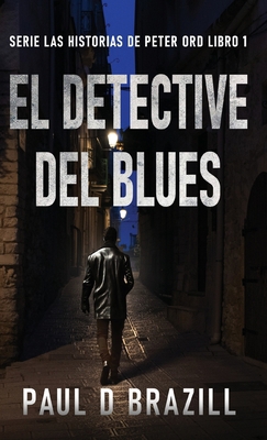 El Detective del Blues [Spanish] 4824181771 Book Cover