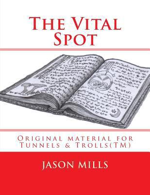 The Vital Spot: Original material for Tunnels &... 154702125X Book Cover