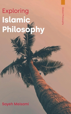 Exploring Islamic Philosophy 1800506813 Book Cover