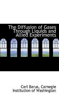 The Diffusion of Gases Through Liquids and Alli... 1115491709 Book Cover