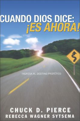 Cuando Dios Dice: Es Ahora! [Spanish] 9875571571 Book Cover