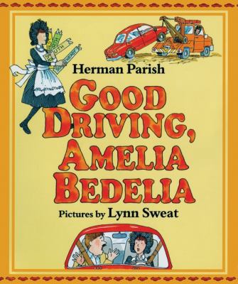 Good Driving, Amelia Bedelia 0688133584 Book Cover