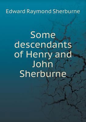 Some descendants of Henry and John Sherburne 551860470X Book Cover