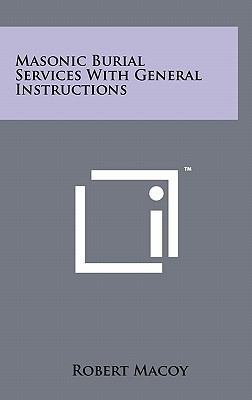 Masonic Burial Services with General Instructions 1258031337 Book Cover