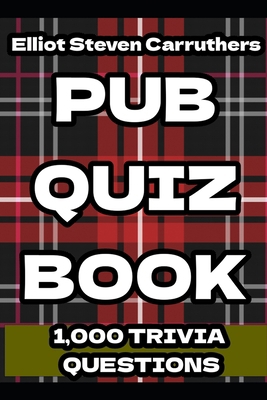 Pub Quiz Book: Trivia Knowledge B0C1JJRFF9 Book Cover