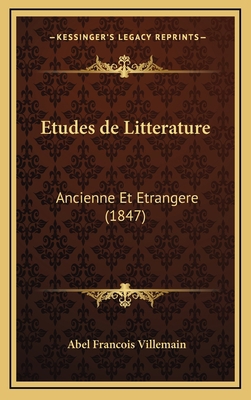 Etudes de Litterature: Ancienne Et Etrangere (1... [French] 1167920562 Book Cover