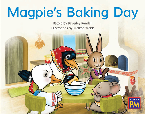 Magpie's Baking Day: Leveled Reader Blue Fictio... 0358120314 Book Cover