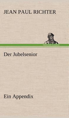 Der Jubelsenior [German] 3847258680 Book Cover