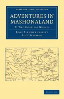 Adventures in Mashonaland: By Two Hospital Nurses 1139058770 Book Cover