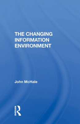 The Changing Information Environment 0367021900 Book Cover