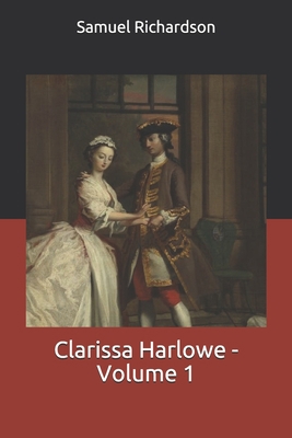 Clarissa Harlowe - Volume 1 1706121520 Book Cover