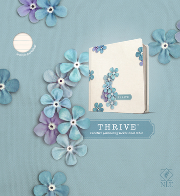 NLT Thrive Creative Journaling Devotional Bible... 1414368135 Book Cover