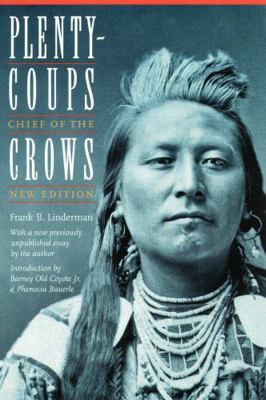 Plenty-Coups: Chief of the Crows (Second Edition) 0803280181 Book Cover