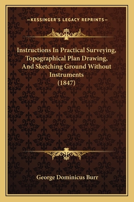 Instructions In Practical Surveying, Topographi... 1164893351 Book Cover