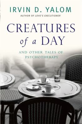 Creatures of a Day: And Other Tales of Psychoth... 0349407428 Book Cover