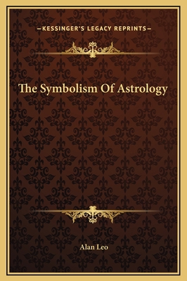 The Symbolism Of Astrology 116917356X Book Cover