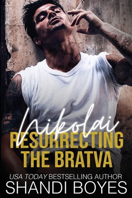 Nikolai: Resurrecting the Bratva 1923062980 Book Cover