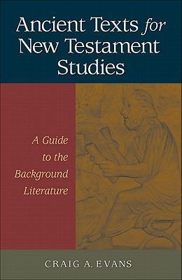 Ancient Texts for New Testament Studies: A Guid... 0801046173 Book Cover
