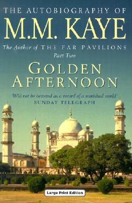 Golden Afternoon: Being the Second Part of "Sha... [Large Print] 070899346X Book Cover