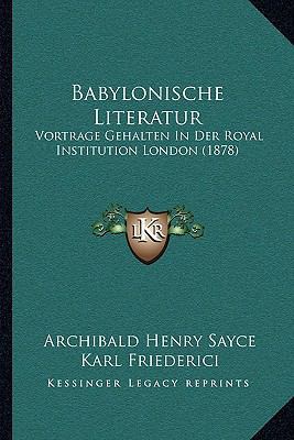 Babylonische Literatur: Vortrage Gehalten In De... [German] 116738864X Book Cover