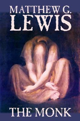 The Monk by Matthew G. Lewis, Fiction, Horror 1592247237 Book Cover