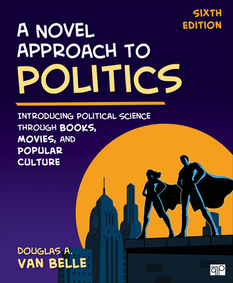 A Novel Approach to Politics: Introducing Polit... 1544374739 Book Cover