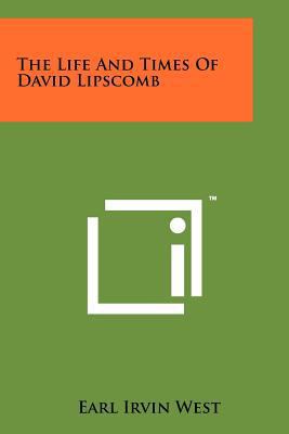 The Life And Times Of David Lipscomb 1258153653 Book Cover