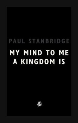 My Mind To Me A Kingdom Is 1913111261 Book Cover
