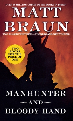 Manhunter and Bloody Hand: Two Classic Westerns 1250838630 Book Cover