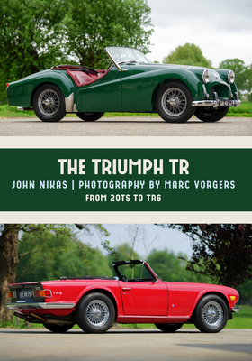 The Triumph Tr: From 20ts to TR6 1445673827 Book Cover